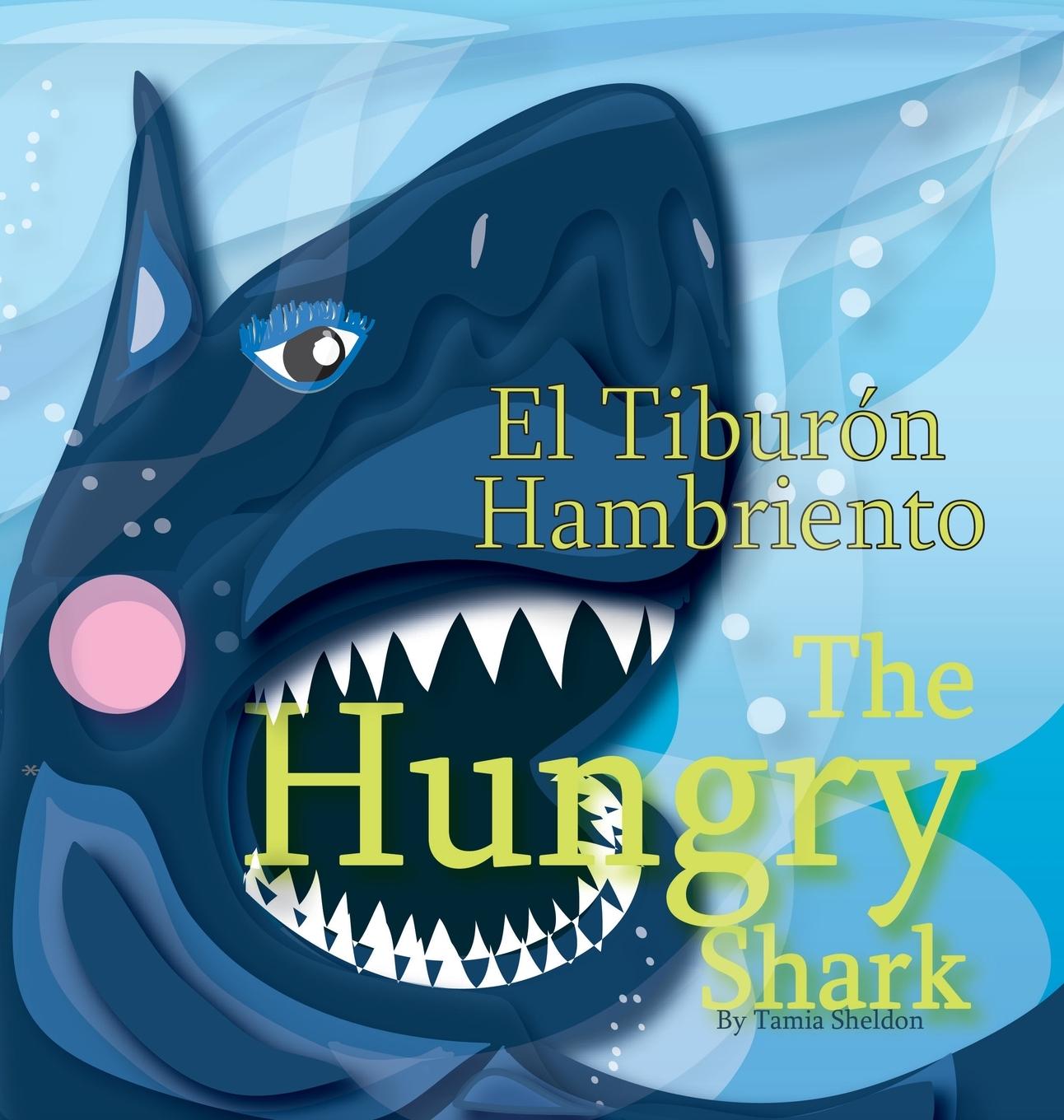 Knjiga The Hungry Shark / El tiburón hambriento Tamia Sheldon