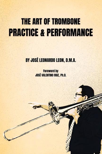 Knjiga The Art of Trombone Practice & Performance Yashira Marie Matos Agostini