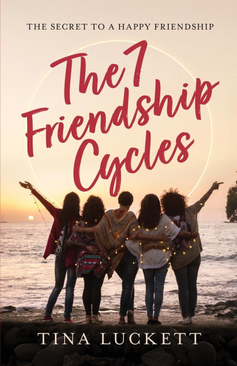 Knjiga The 7 Friendship Cycles Tina Luckett