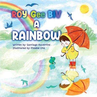 Livre ROY Gee BIV a Rainbow Phoebe Cho