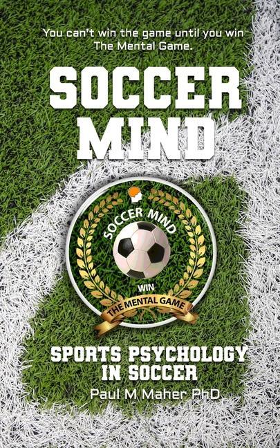 Knjiga Soccer Mind Paul Maher Ph.D