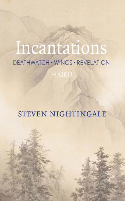 Book Incantations Steven Nightingale