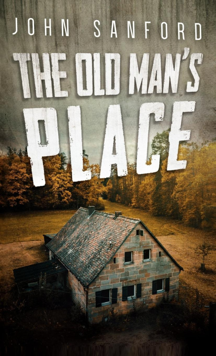 Book The Old Man's Place John Sanford