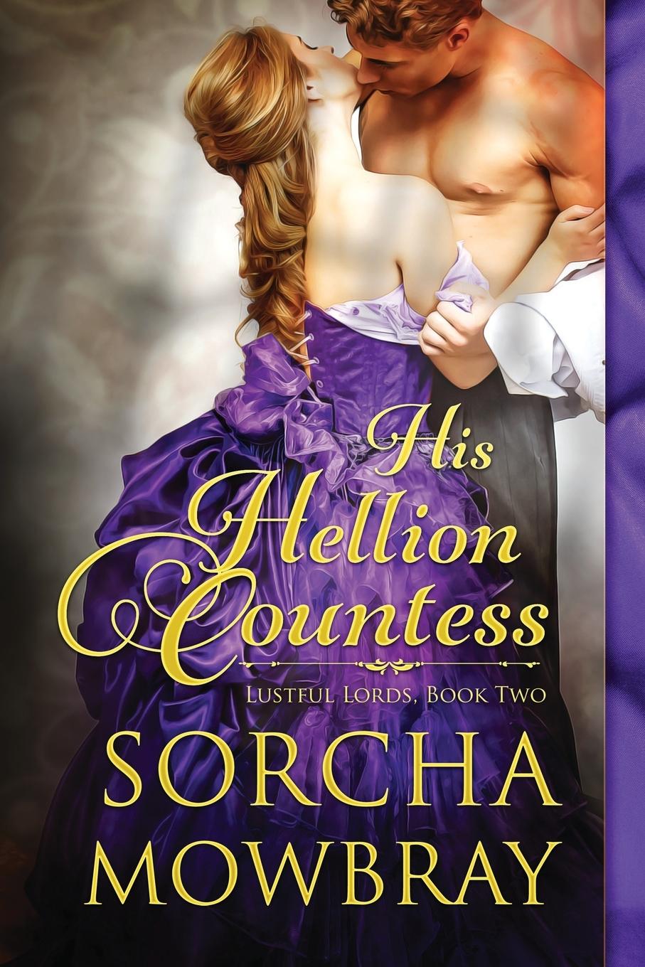 Knjiga His Hellion Countess Sorcha Mowbray