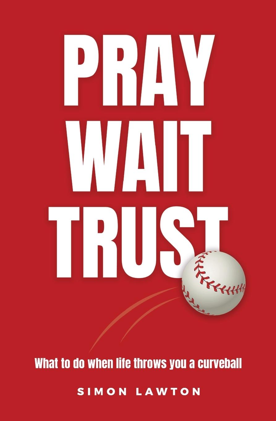 Book Pray Wait Trust Simon Lawton