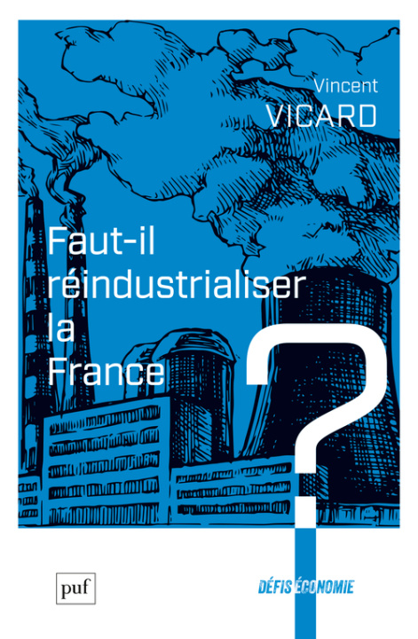 Книга Faut-il réindustrialiser la France ? Vicard