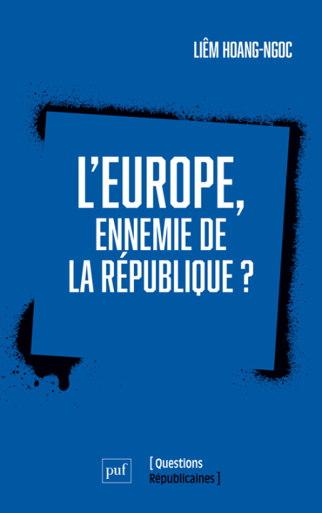 Kniha L'Europe, ennemie de la République ? Hoang-Ngoc