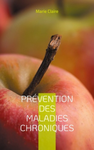 Boek PREVENTION MALADIES CHRONIQUES CLAIRE MARIE