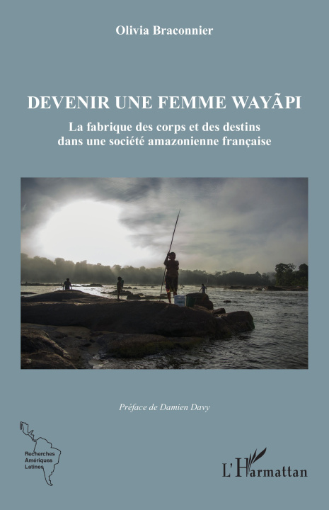 Kniha Devenir une femme wayãpi Braconnier