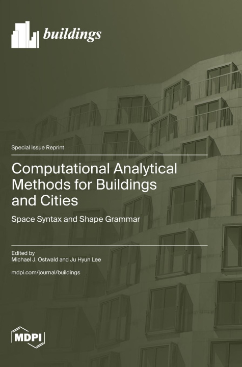Book Computational Analytical Methods for Buildings and Cities Michael J. Ostwald
