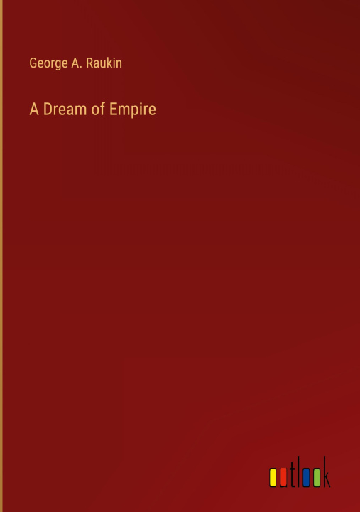 Книга A Dream of Empire 