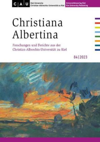 Kniha Christiana Albertina Präsidium der Christian-Albrechts-Universität zu Kiel