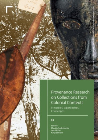 Kniha Provenance Research on Collections from Colonial Contexts Claudia Andratschke