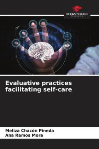 Knjiga Evaluative practices facilitating self-care Ana Ramos Mora