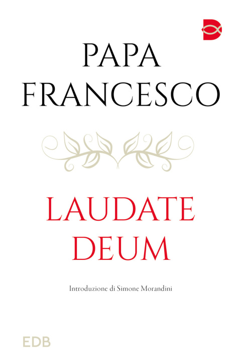 Carte Laudate Deum Francesco (Jorge Mario Bergoglio)