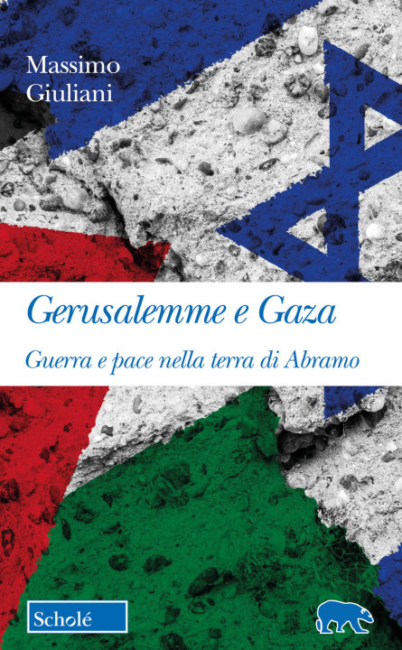Книга Gerusalemme e Gaza. Guerra e pace nella terra di Abramo Massimo Giuliani