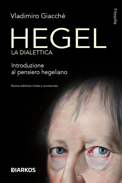 Könyv Hegel. La dialettica. Introduzione al pensiero hegeliano Vladimiro Giacchè