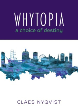 Книга Whytopia - a Choice of Destiny? 