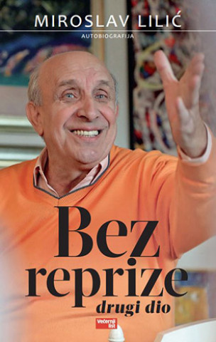 Kniha Bez reprize Miroslav Lilić