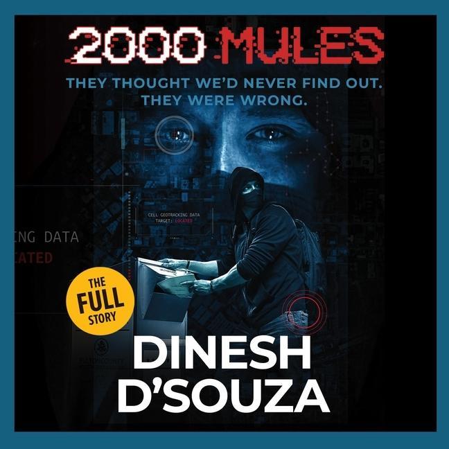 Digital 2000 Mules Dinesh D'Souza
