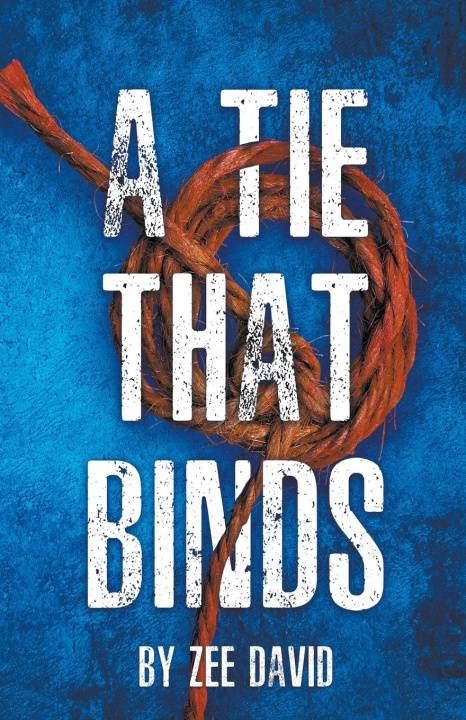 Kniha A Tie That Binds Zee David