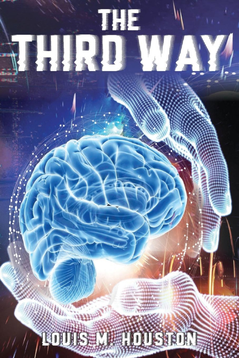 Knjiga The Third Way Louis M. Houston