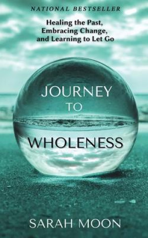 Knjiga Journey to Wholeness Sarah Moon