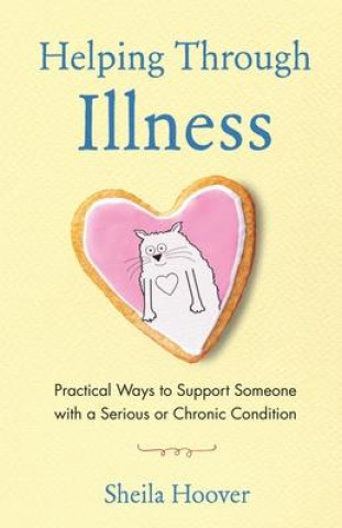 Knjiga Helping Through Illness Sheila Hoover