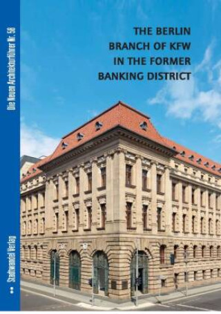 Carte The Berlin Branch of KFW in the former Banking District Nikolaus Bernau
