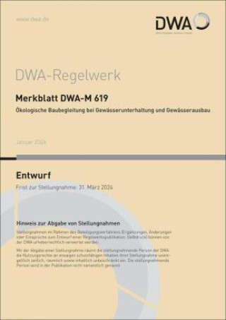 Kniha Merkblatt DWA-M 619 Ökologische Baubegleitung bei Gewässerunterhaltung und -ausbau (Entwurf) Abwasser und Abfall e.V. DWA Deutsche Vereinigung für Wasserwirtschaft
