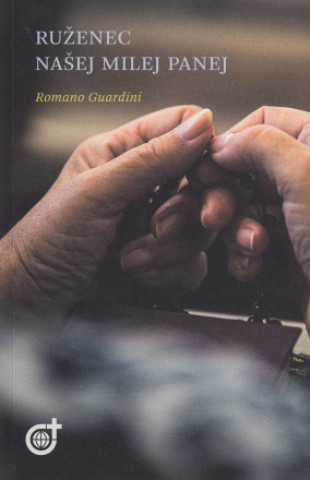 Kniha Ruženec našej milej Panej Romano Guardini
