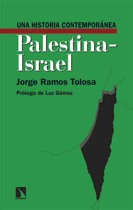 Libro Una historia contemporánea de Palestina-Israel JORGE RAMOS TOLOSA