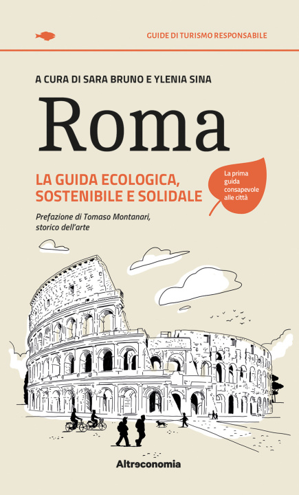 Книга Roma. La guida ecologica, sostenibile e solidale Sara Bruno