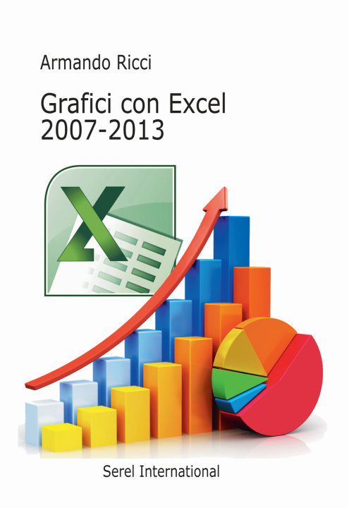 Книга Grafici con Excel 2007-2013 Armando Ricci