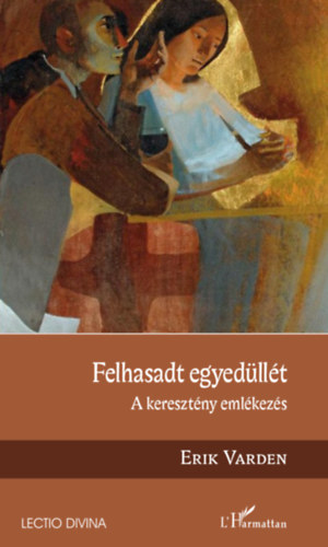 Kniha Felhasadt egyedüllét Erik Varden