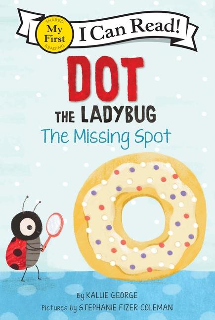 Knjiga DOT THE LADYBUG MISSING DOT GEORGE KALLIE
