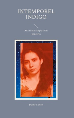 Buch INTEMPOREL INDIGO CERISET PARME