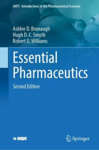 Knjiga Essential Pharmaceutics Ashlee D. Brunaugh