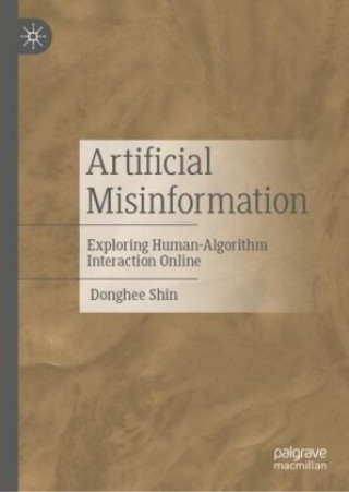 Kniha Artificial Misinformation Donghee Shin