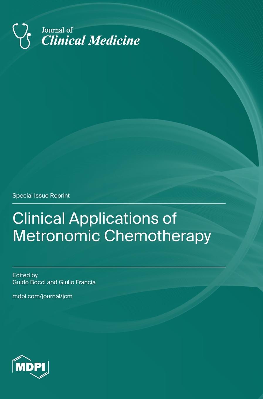 Knjiga Clinical Applications of Metronomic Chemotherapy Guido Bocci