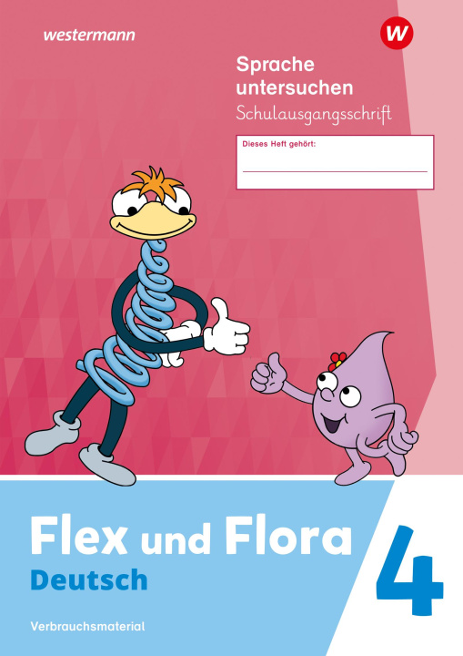Книга Flex und Flora. Heft Sprache untersuchen 4 (Schulausgangsschrift) Verbrauchsmaterial 