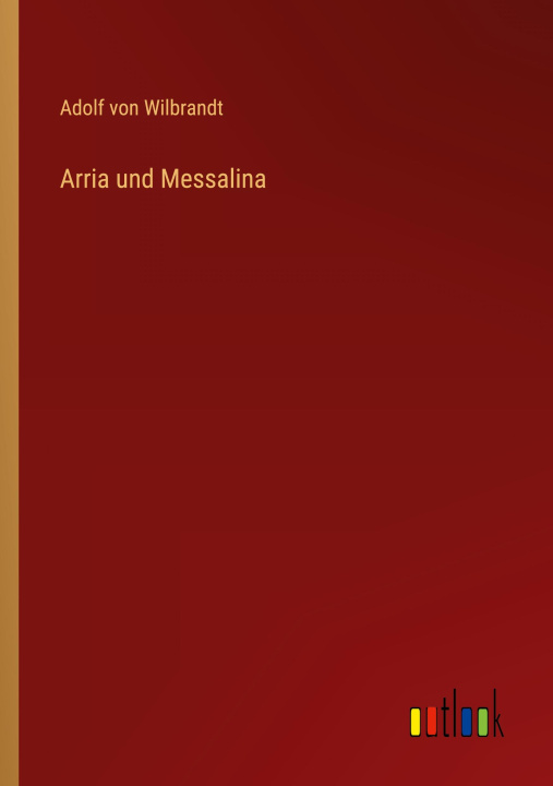 Kniha Arria und Messalina 