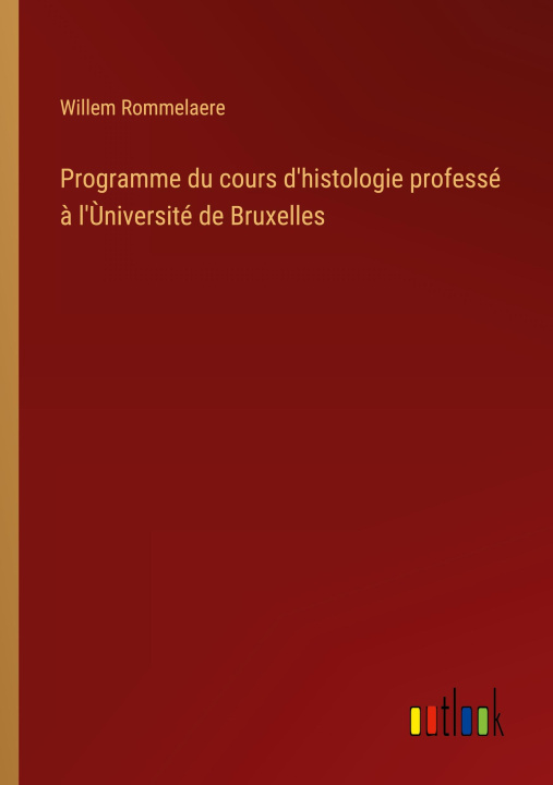 Книга Programme du cours d'histologie professé ? l'?niversité de Bruxelles 
