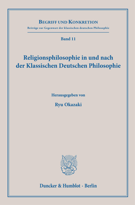 Kniha Religionsphilosophie in und nach der Klassischen Deutschen Philosophie. 