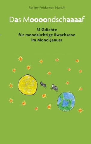 Knjiga Das Moooondschaaaaf Renier-Fréduman Mundil