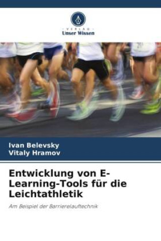 Buch Entwicklung von E-Learning-Tools für die Leichtathletik Vitaly Hramov
