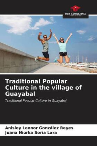 Carte Traditional Popular Culture in the village of Guayabal Juana Niurka Soria Lara