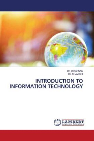 Knjiga INTRODUCTION TO INFORMATION TECHNOLOGY Dr. D.KANNAN