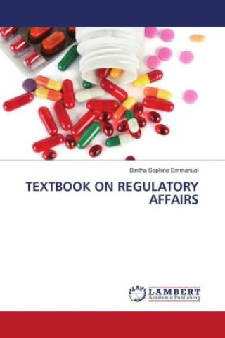 Knjiga TEXTBOOK ON REGULATORY AFFAIRS Binitha Sophine Emmanuel