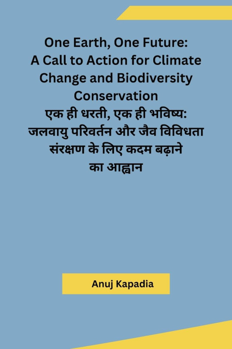 Kniha One Earth, One Future Anuj Kapadia